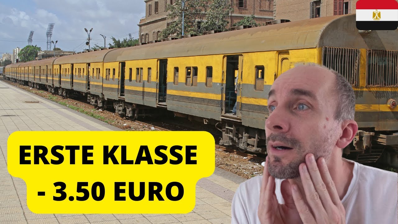 ZUG FAHRT IN ÄGYPTEN - KAIRO NACH ALEXANDRIA 1. Klasse
