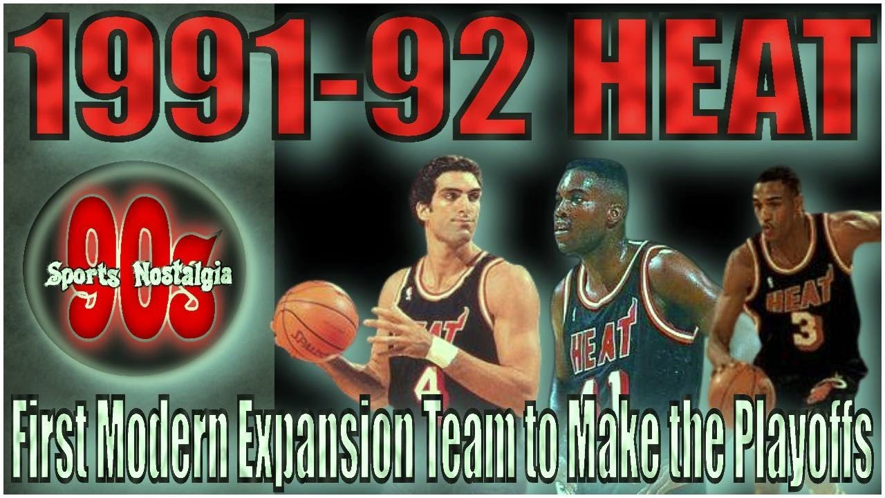 1991-1992 Miami Heat, 1st Modern NBA Expansion Team to Make Playoffs