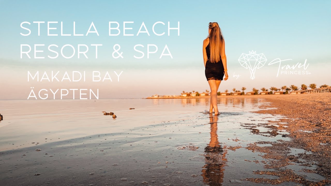 Stella Beach Resort & SPA Makadi Bay Hurghada | Ägypten 2024 Hotel Review • Travelprincess Reiseblog