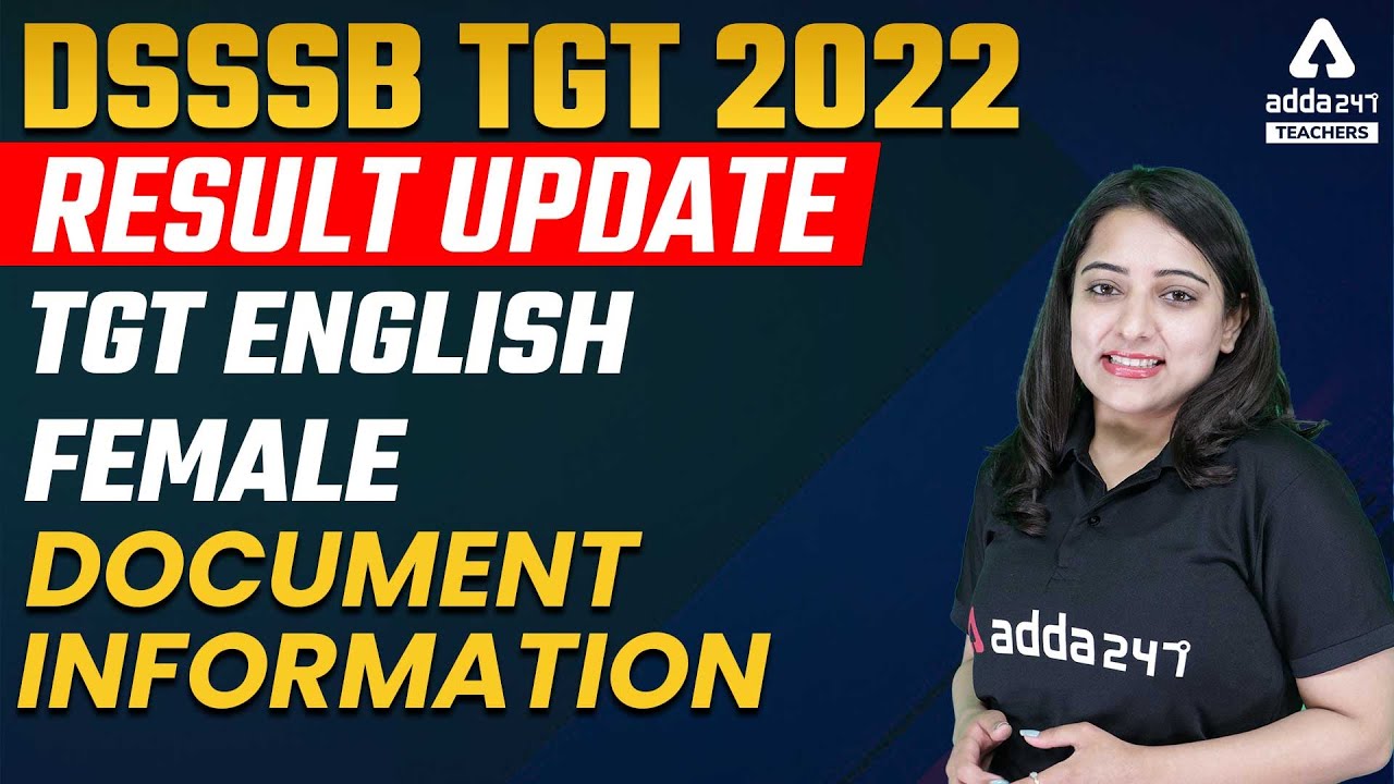 DSSSB TGT Result 2021 | Result Update 2022 | TGT English Female | Documents Information