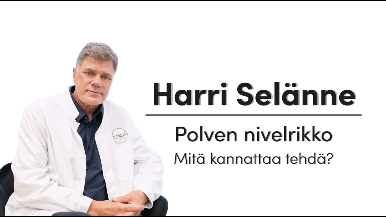 Harri Selänne - Polven nivelrikko, mitä kannattaa tehdä?