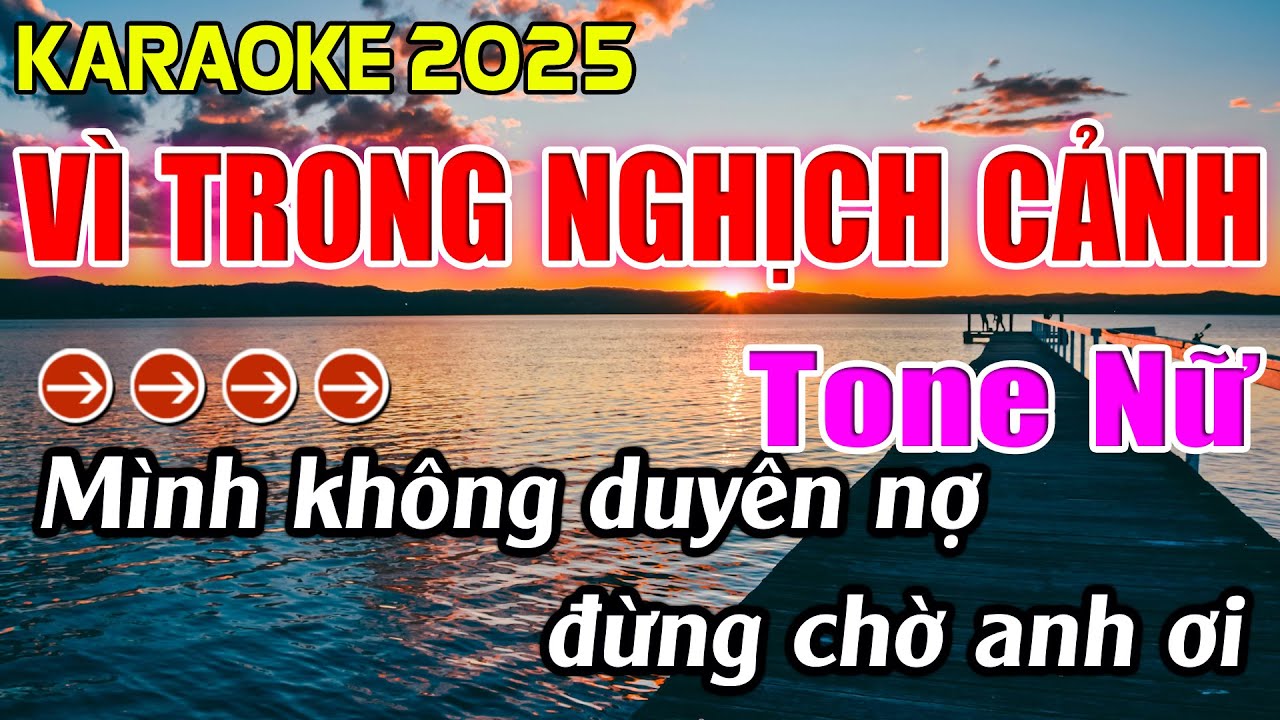 Vì Trong Nghịch Cảnh Karaoke Tone Nữ Karaoke Hoàng Giang 62