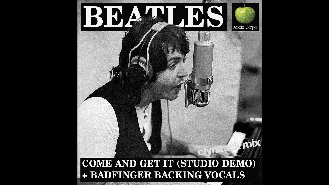 The Beatles + Badfinger - Come And Get It (clynaack remix)