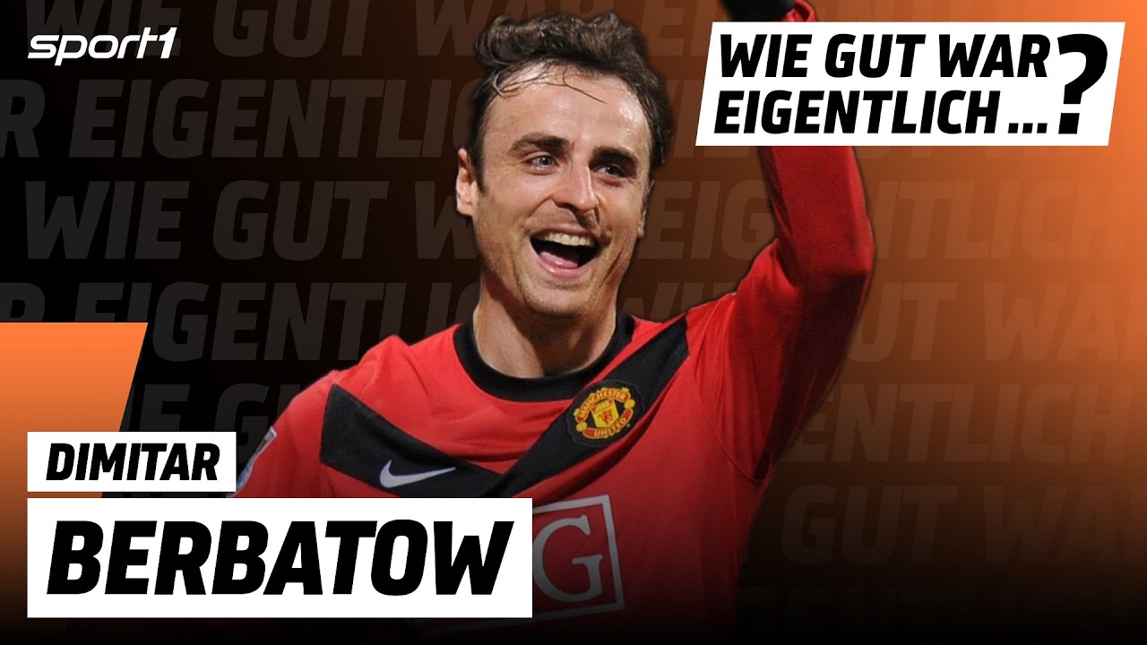 Zwischen Genie und Lethargie | Wie gut war eigentlich Dimitar Berbatow?