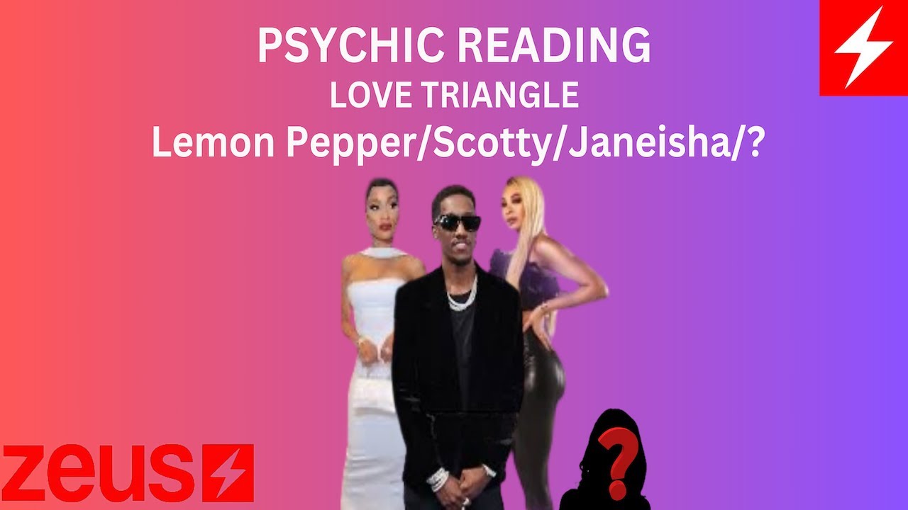 Psychic Reading - Lemmy/Scotty/Janeisha/? - Love Triangle, pregnancy announcements