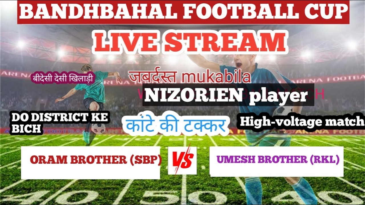 BANDHBAHAL FOOTBALL CUP.2025.//ORAM BROTHER 🆚 UMESH BROTHER...