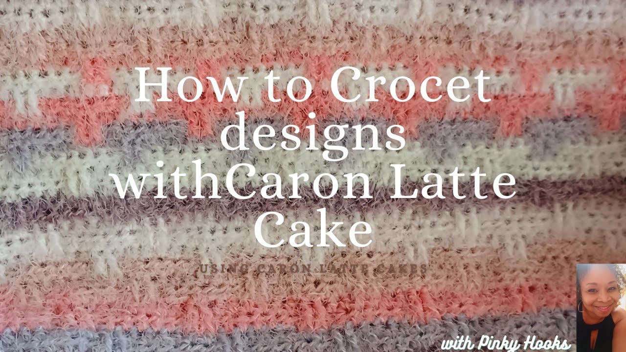 Crochet a Caron Latte Blanket- using the 