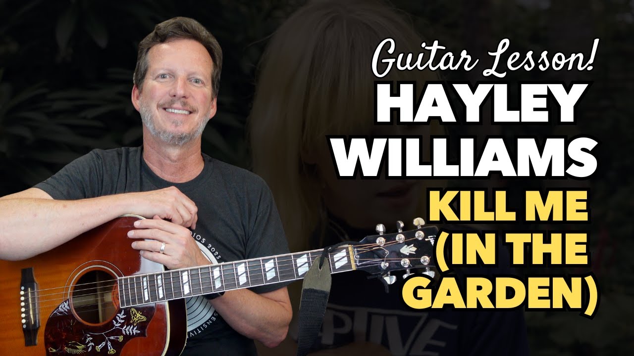 Hayley Williams - Kill Me (In The Garden) - Guitar Lesson & Tutorial