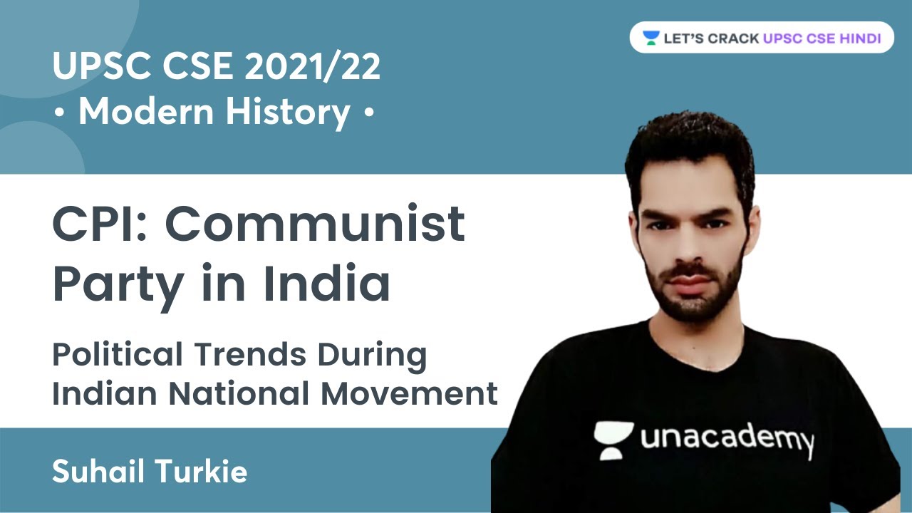 CPI: Communist Party in India | Political Trends During Indian National Movement | Modern History