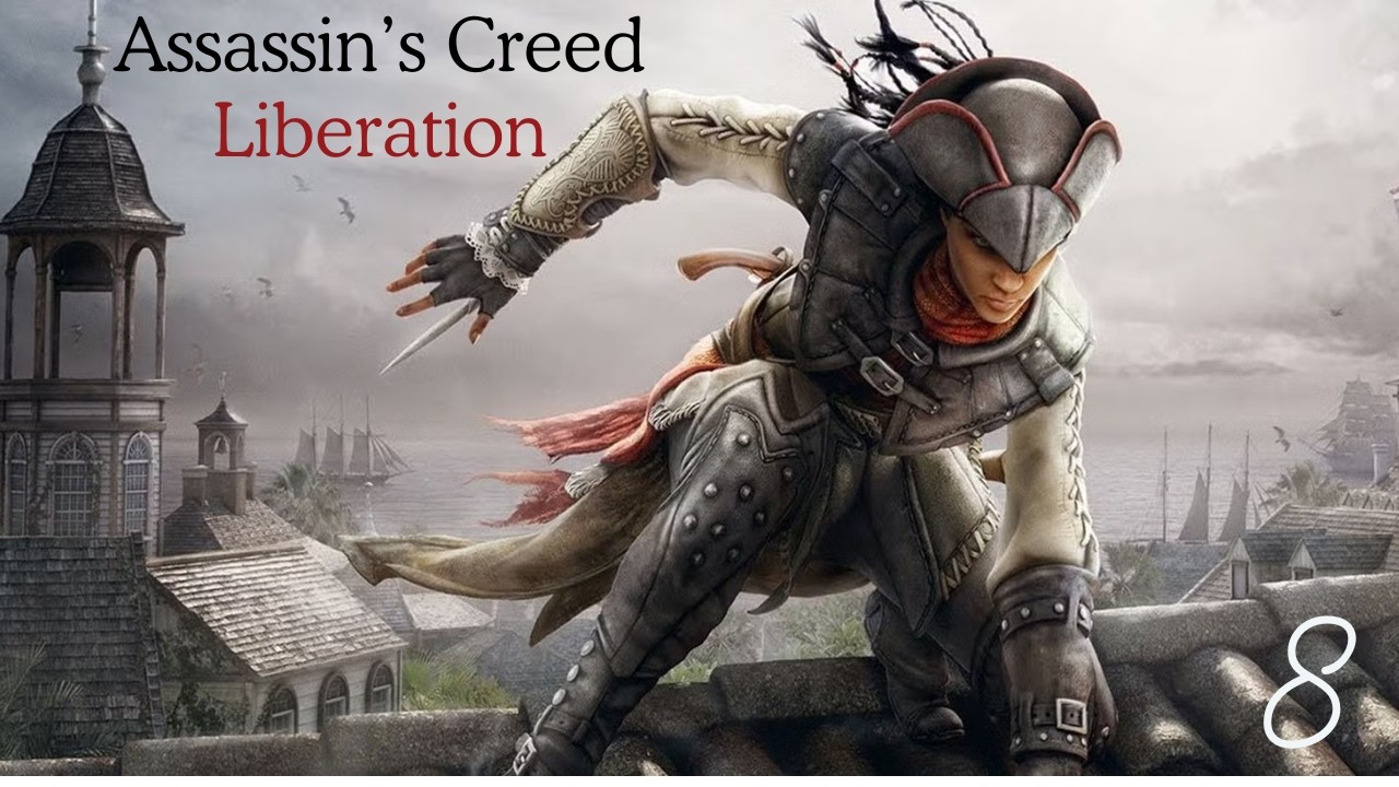 Surprise! It's Aveline - Assassins Creed Liberation [First Playthrough] Episode 8