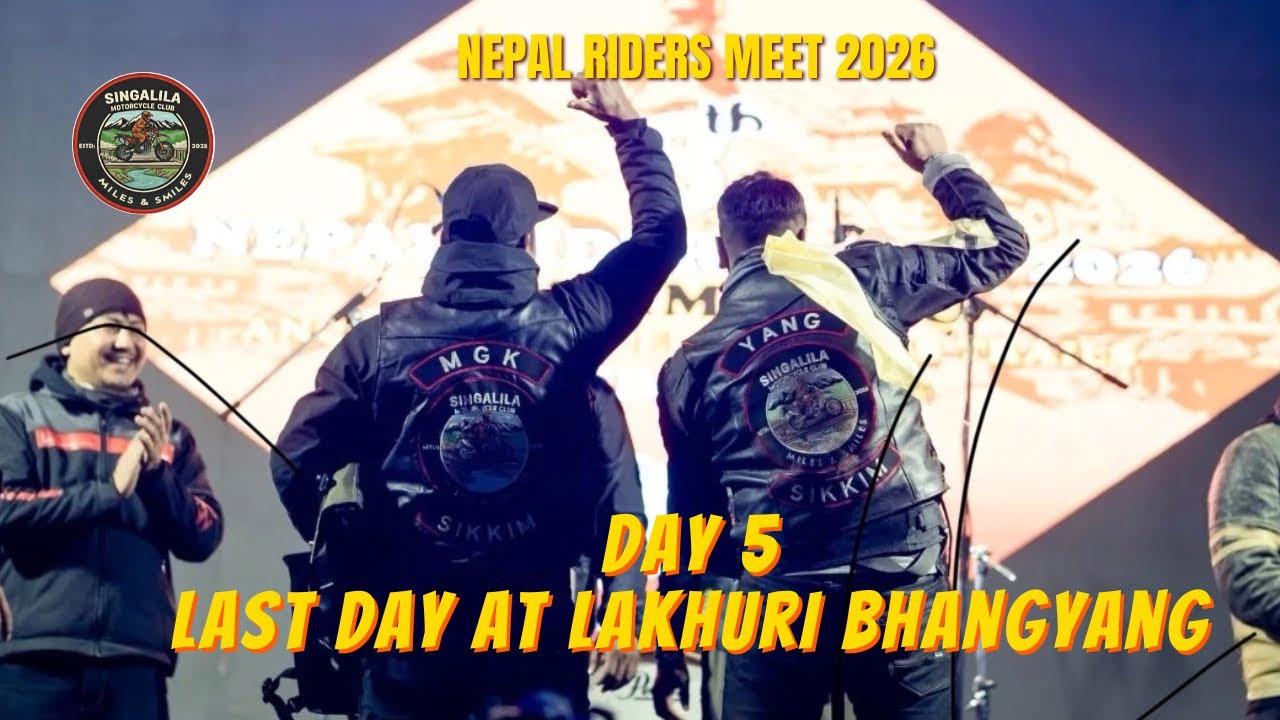 DAY 5 NEPAL RIDERS MEET 2026. 15 FEB. FINAL DAY