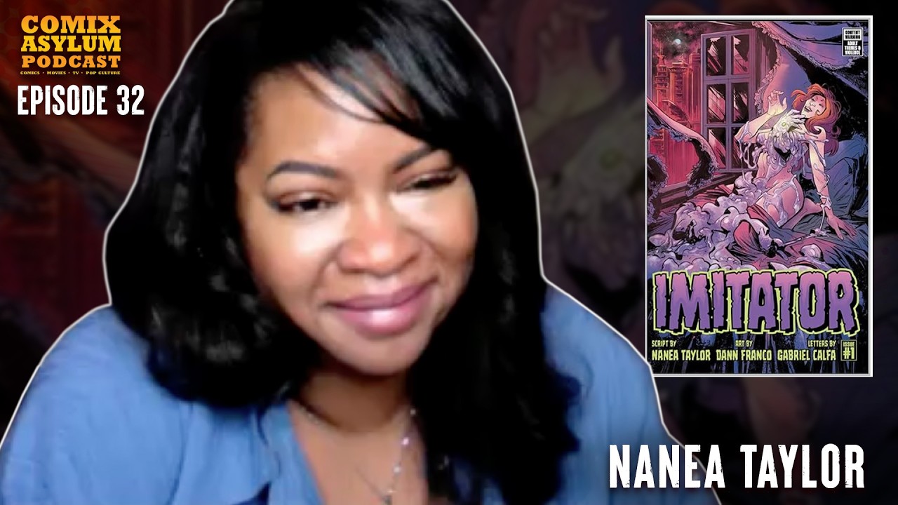 Nanea Taylor Talks Imitator Comic & Writing Screenplays | Comix Asylum Podcast: EP 32