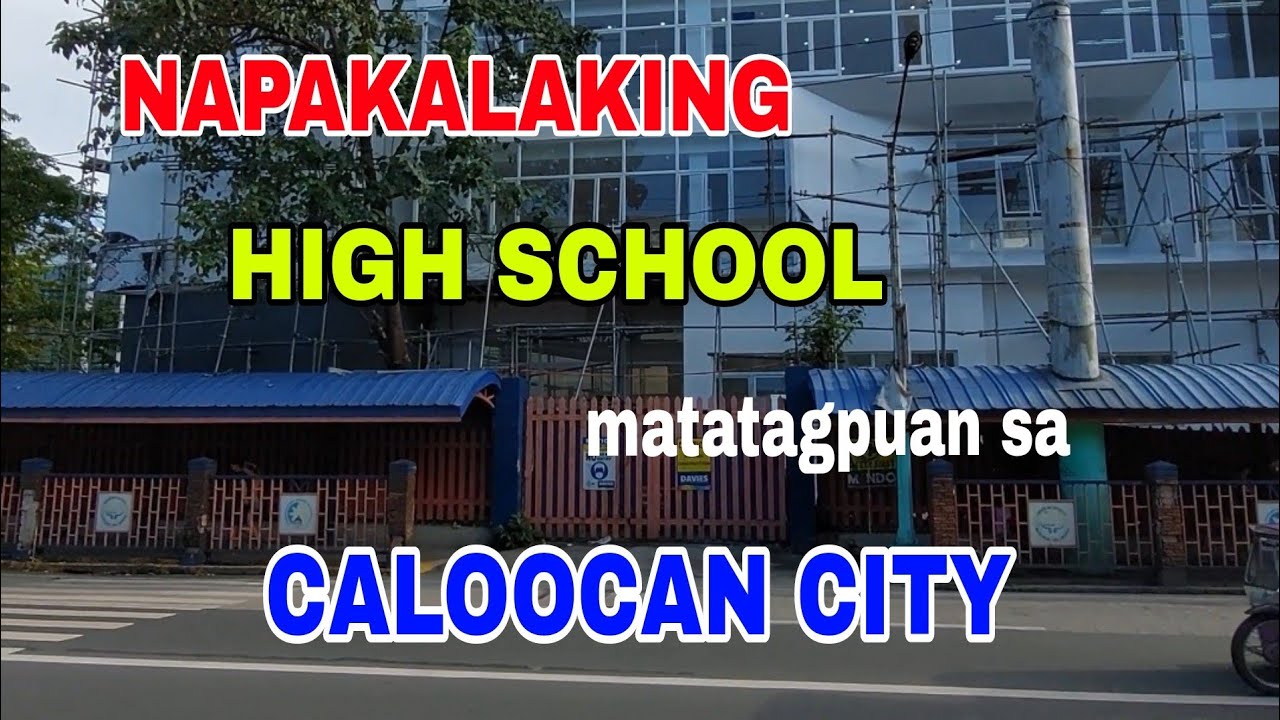 Vlog# 96 PANGALAWA SA PINAKAMALAKING HIGH SCHOOL SA BUONG PILIPINAS, CALOOCAN HIGH SCHOOL