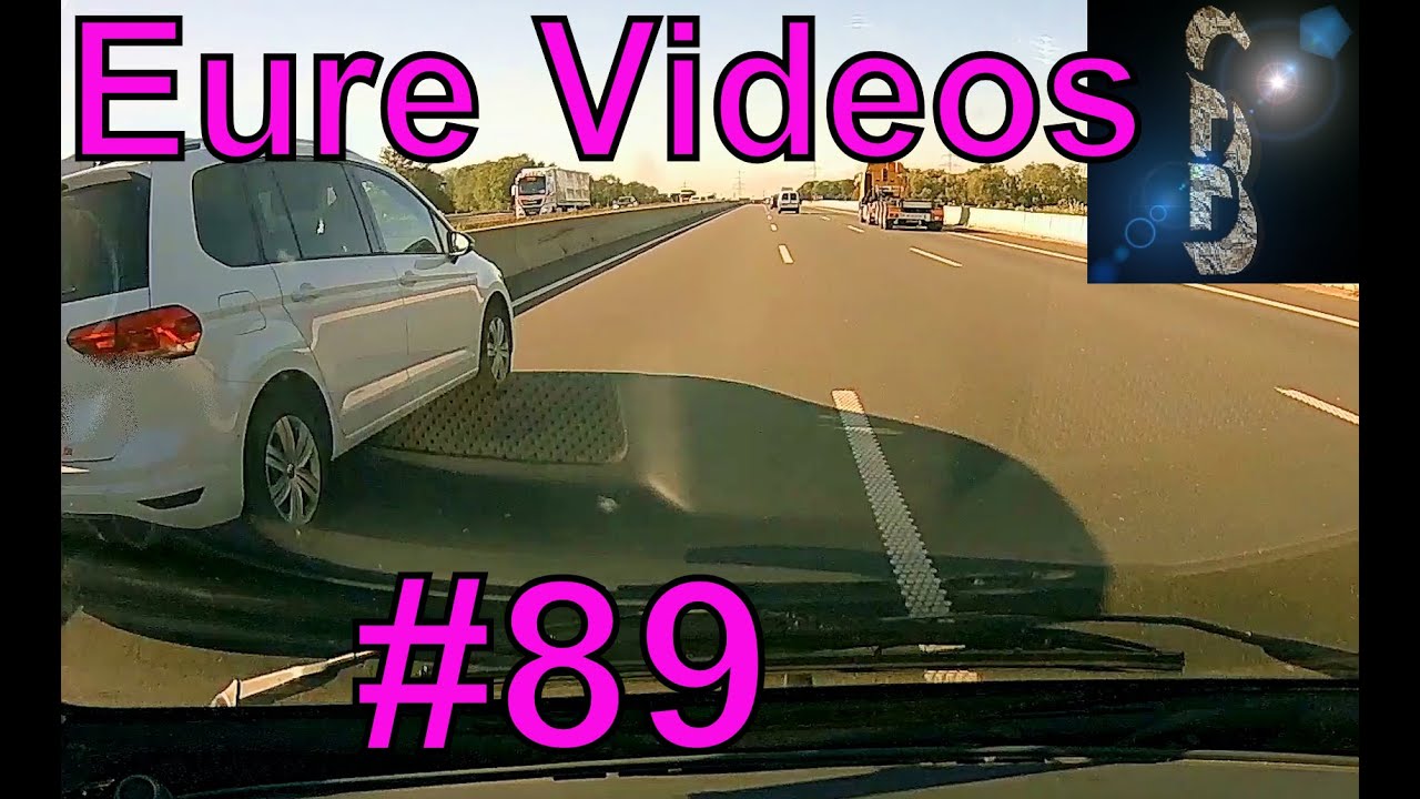 Eure Videos #89 - Eure Dashcamvideoeinsendungen #Dashcam @Eure Videos Fahrnünftig