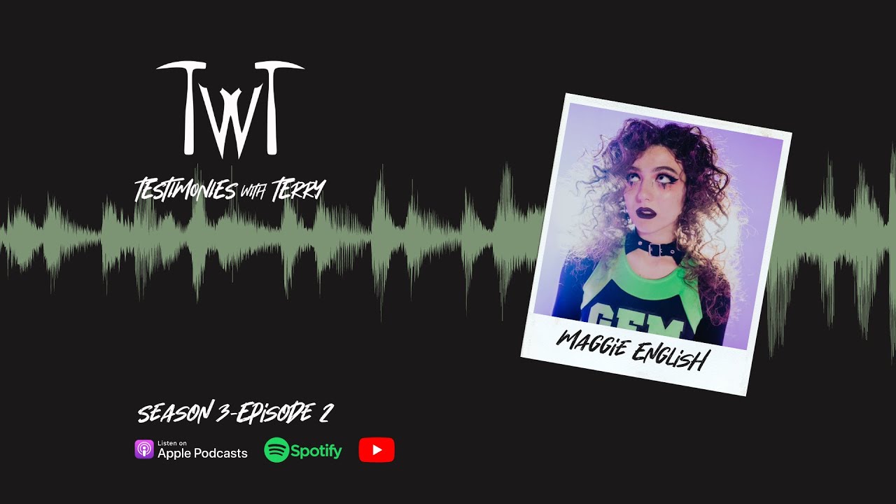 Maggie English II Testimonies with Terry Podcast with Terry Skaggs
