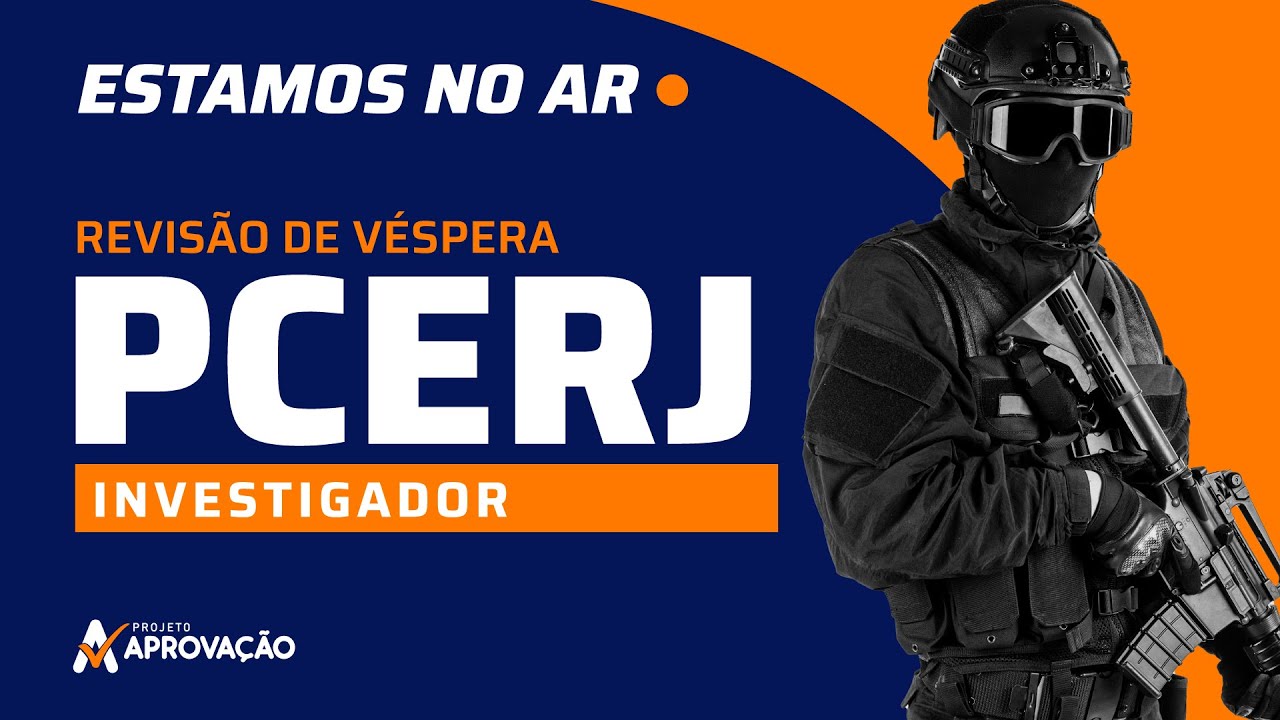 Live #150 - Revis&atilde;o de V&eacute;spera PCRJ &mdash; Investigador