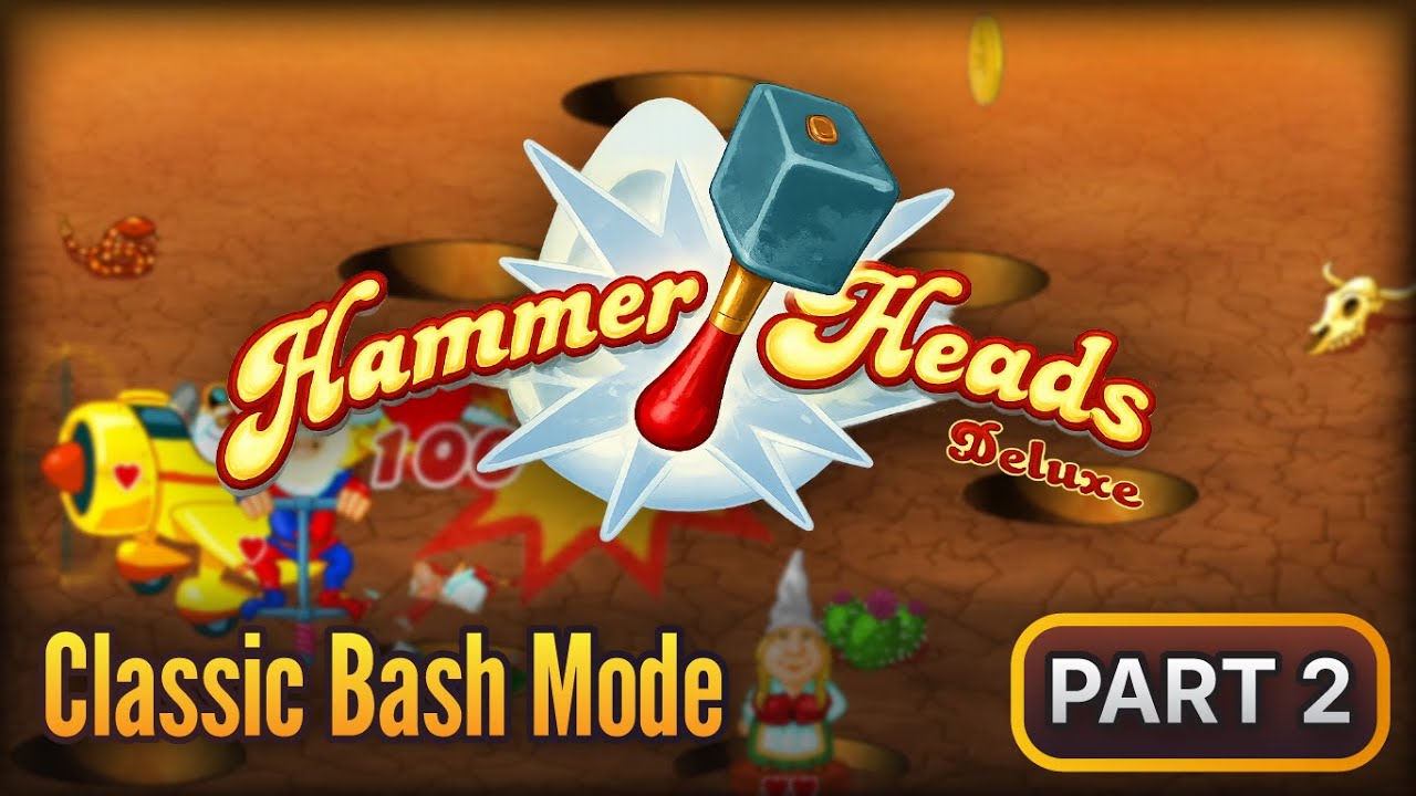 Hammer Heads Deluxe Gameplay (No Commentary) | Classic Bash Mode Part 2 (Levels 11–20)
