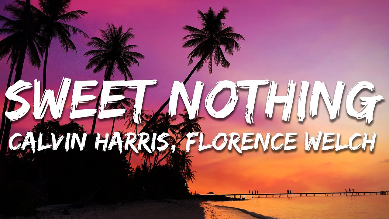 Calvin Harris - Sweet Nothing (Lyrics) feat. Florence Welch