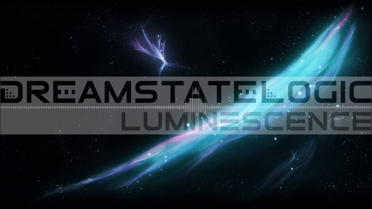 Dreamstate Logic - Luminescence [ space ambient / cosmic downtempo ]