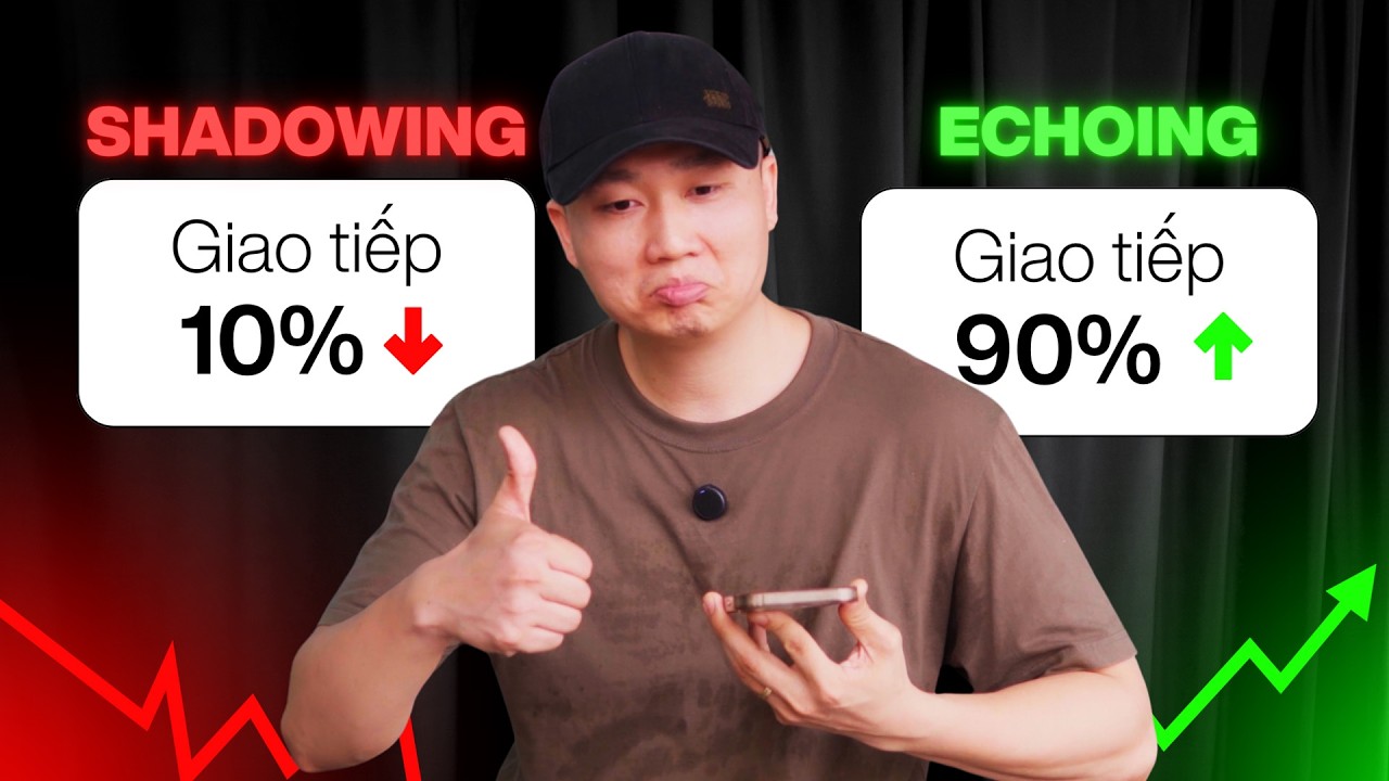 Hãy QUÊN shadowing đi (Đây mới là cách luyện nói tiếng Anh HIỆU QUẢ NHẤT)