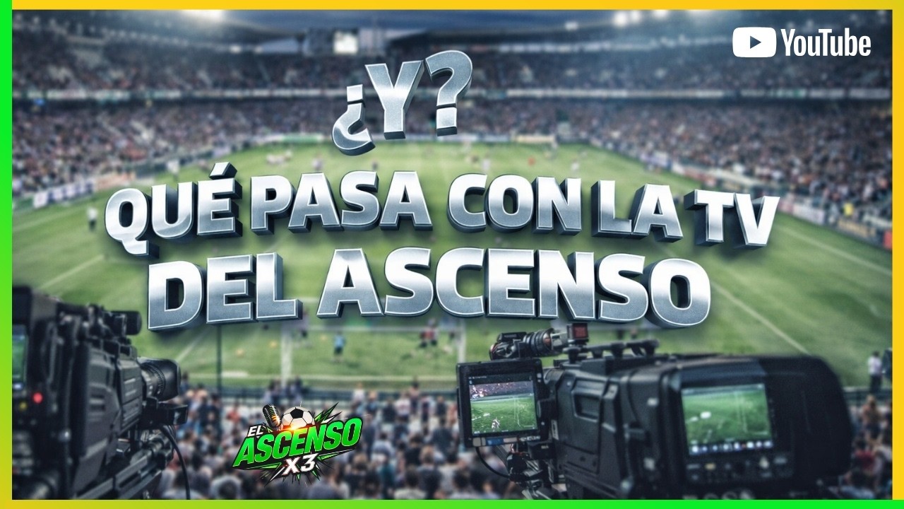 📺¿QUE PASA CON LA TV DEL ASCENSO? La verdad que nadie explica | #ElAscensoX3