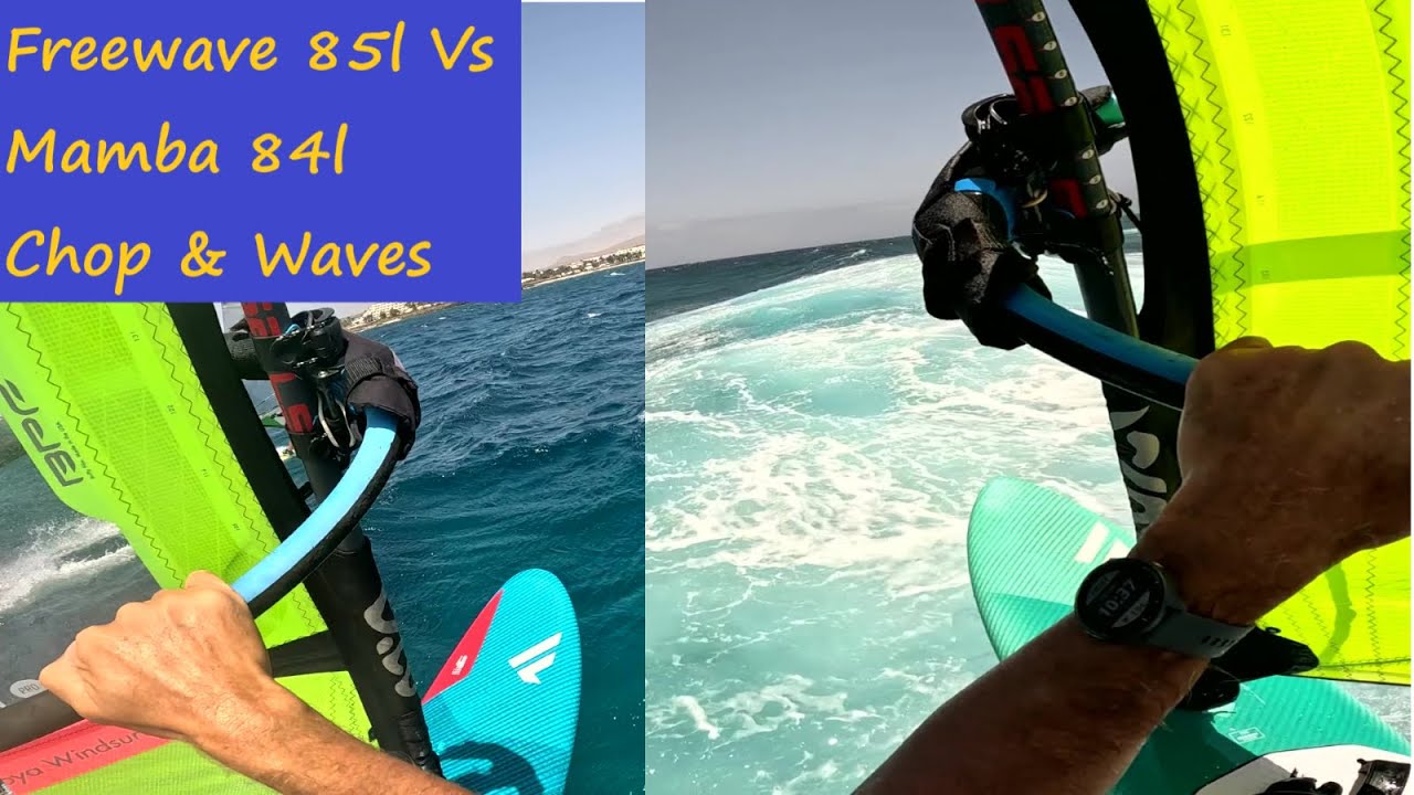 Fanatic Freewave 85l vs Mamba 84l chop & waves