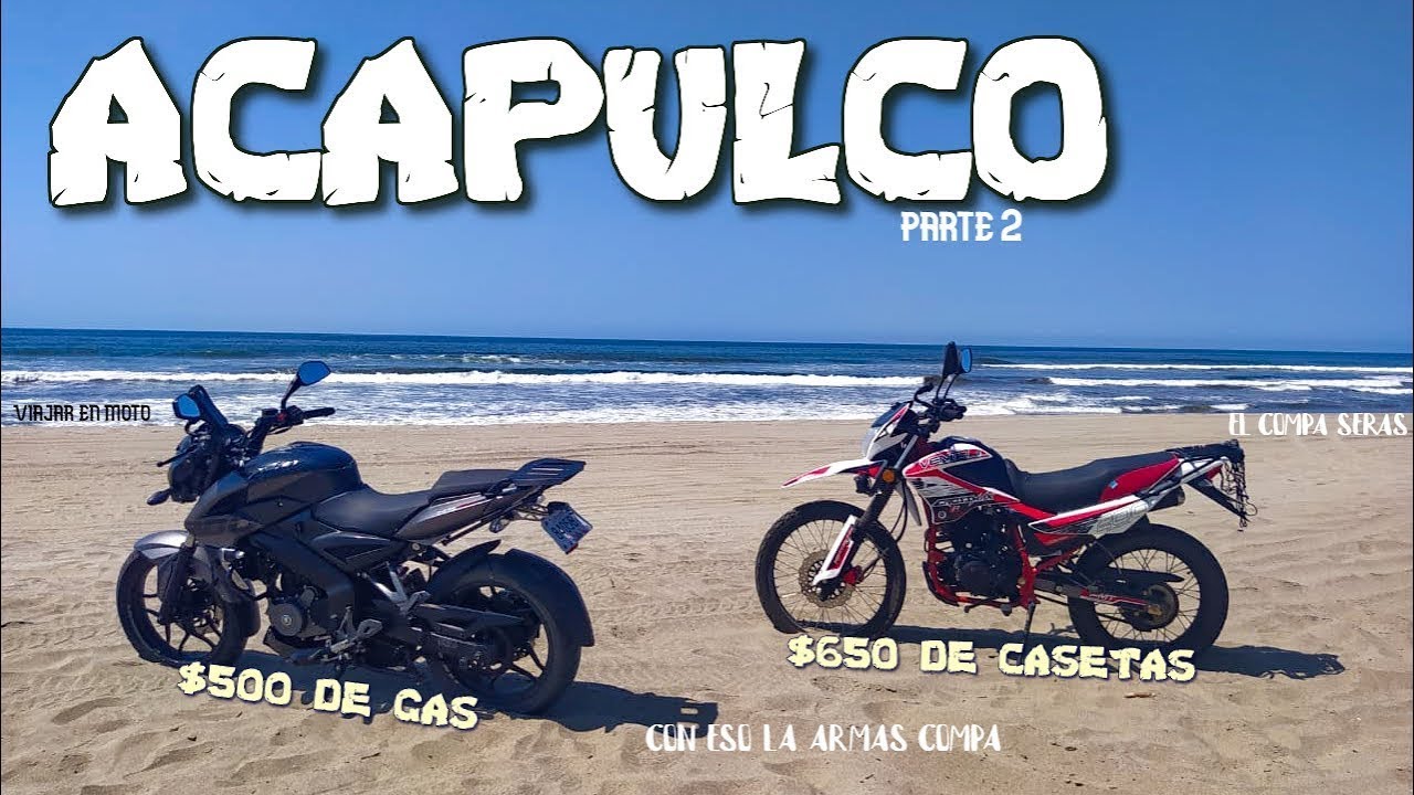 ➡️ ACAPULCO en MOTO 🛵👌🏽l CROSSMAX 200 NS 200 l✔️primer VIAJE LARGO l🔥nos VAMOS a la PLAYA🏖️l prt2