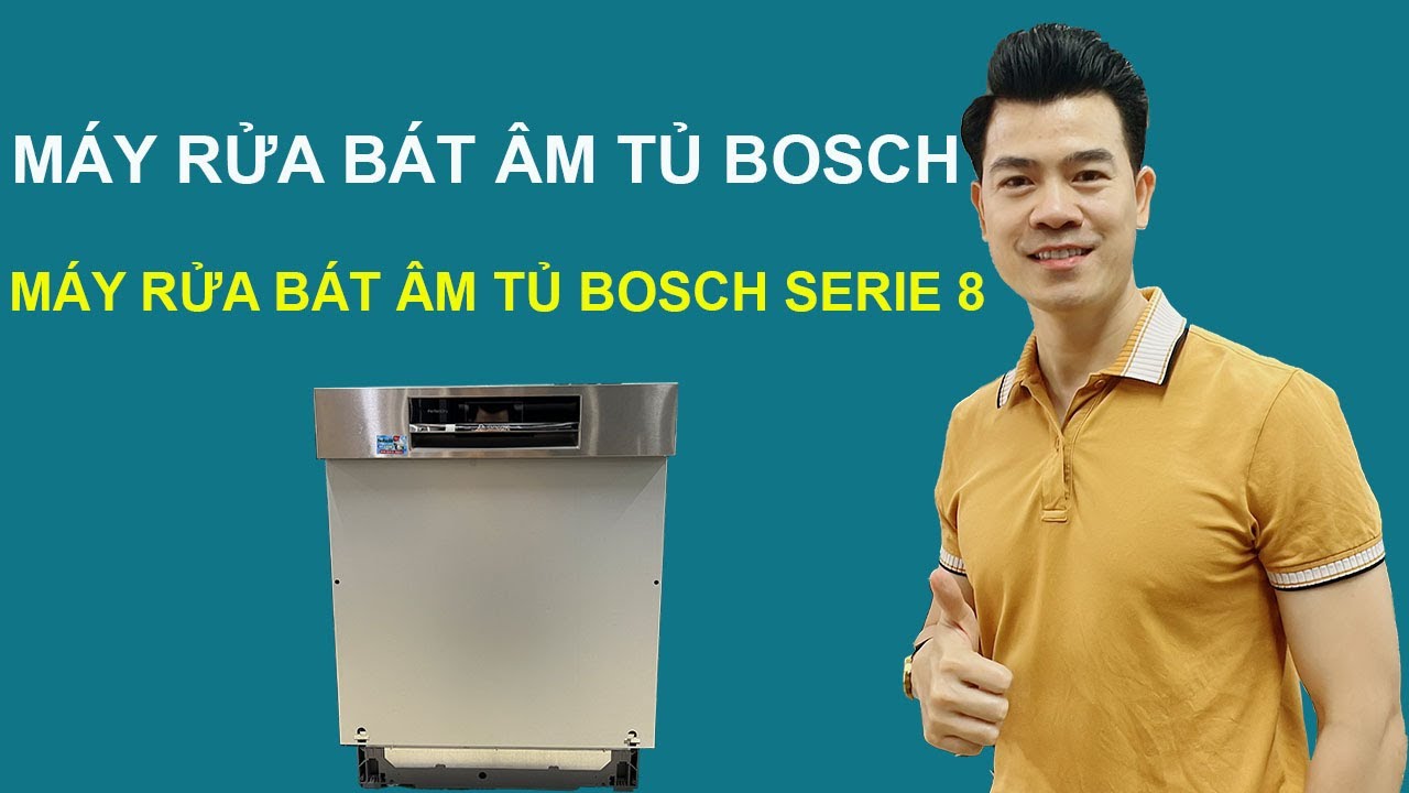 Máy Rửa Bát Âm Tủ Bosch - Máy Rửa Bát Âm Tủ Bosch Serie 8