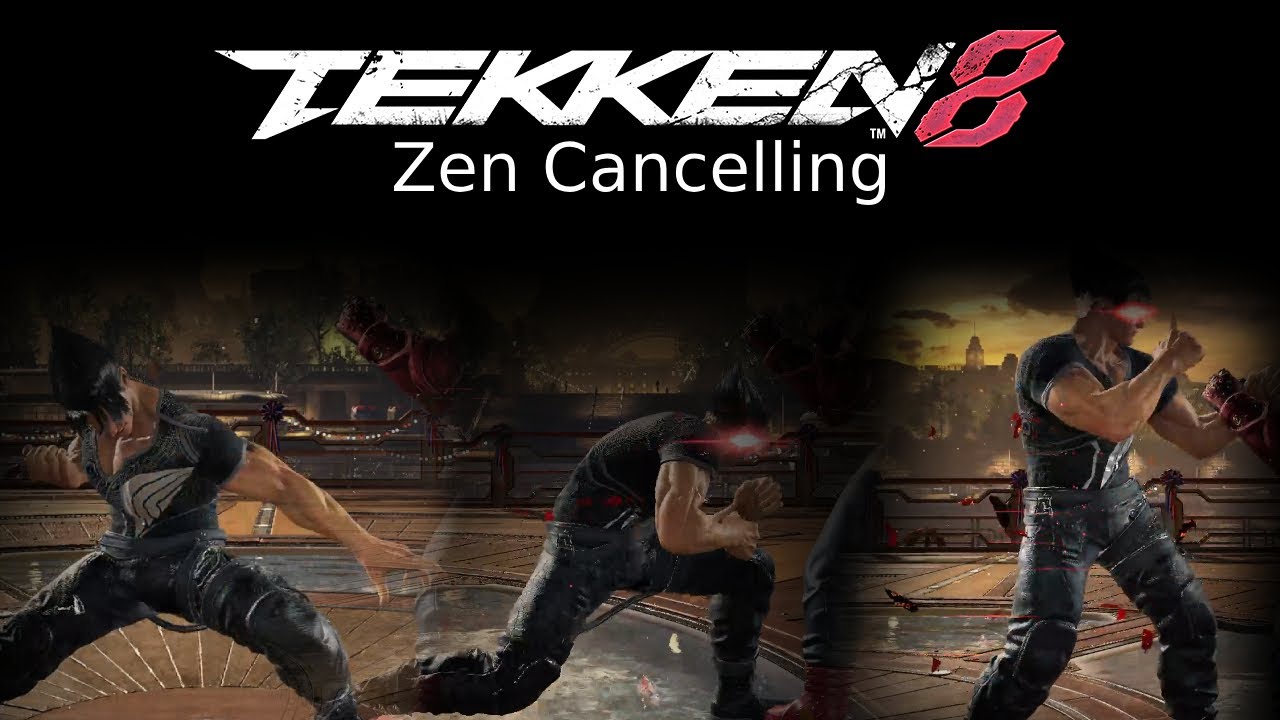 Tekken 8 Guide | How to Cancel Zen