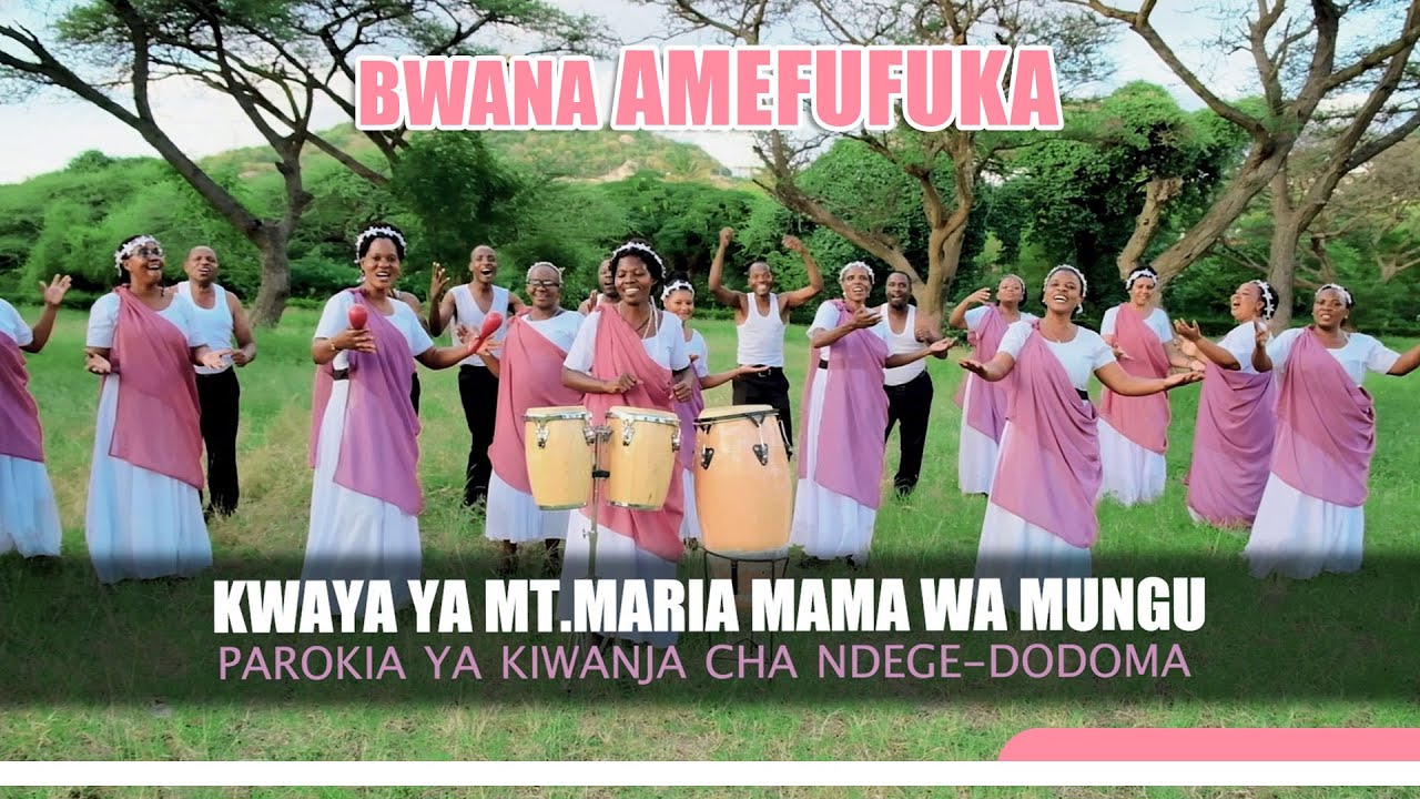BWANA AMEFUFUKA - (By Epitas Sube) – Kwaya ya Maria Mama Wa Mungu,K/Ndege-Dodoma (Official Video)