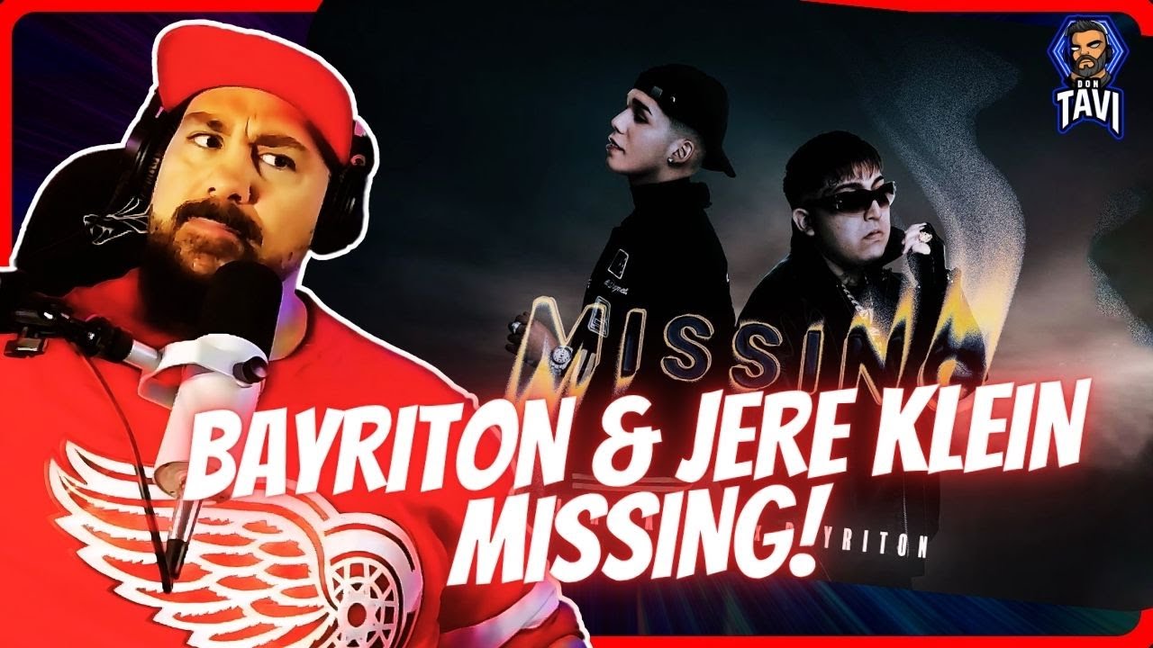 REACCION A BAYRITON & JERE KLEIN - MISSING! (VIDEO OFICIAL)