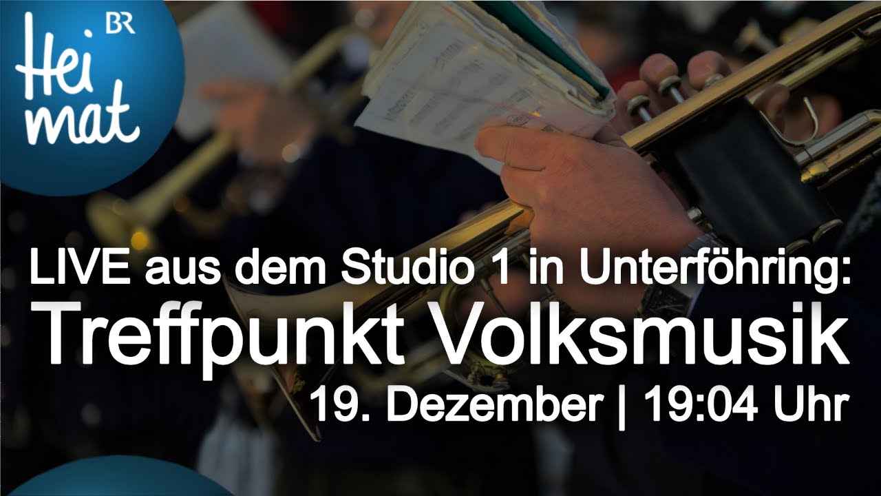 Treffpunkt Volksmusik | Live aus Unterf&ouml;hring | BR Heimat