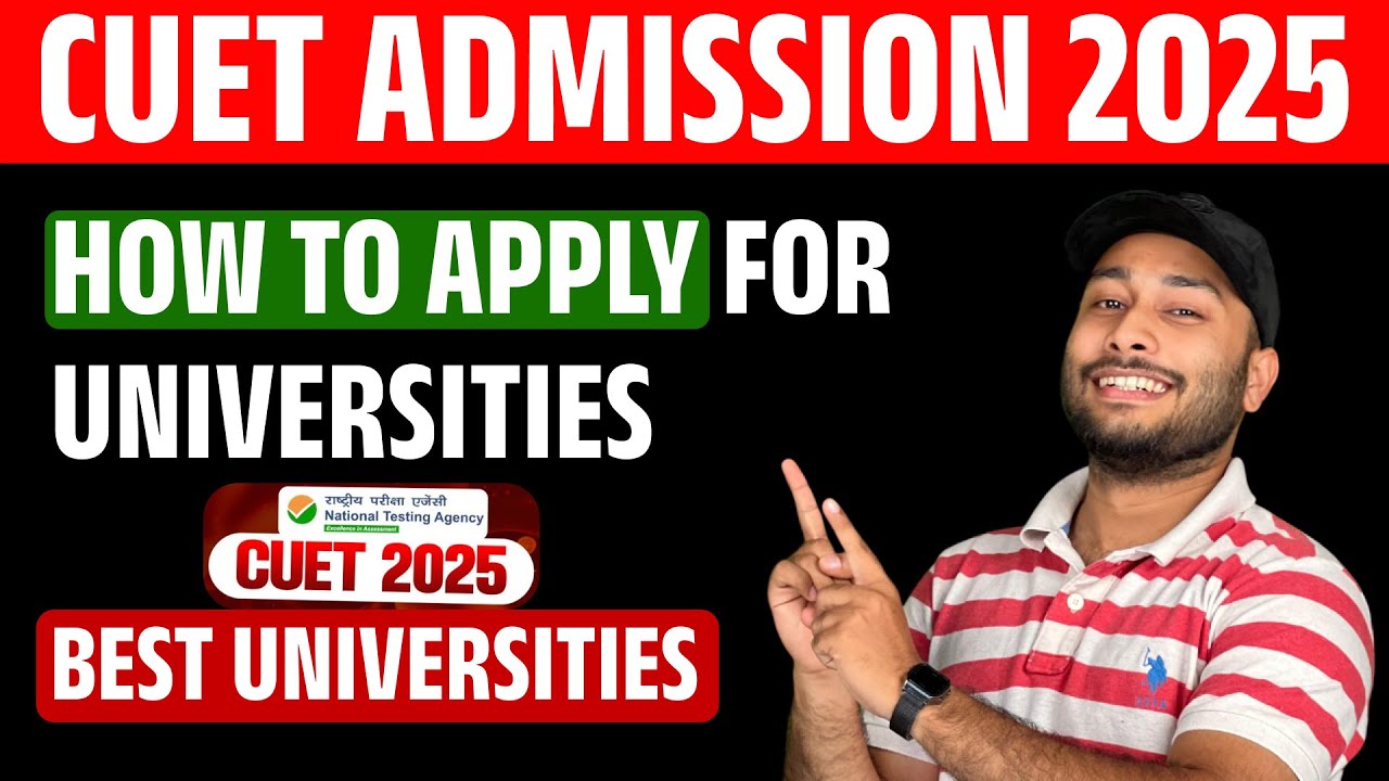 CUET UG Admission Process 2025 Explained | Best UG Central Universities 2025