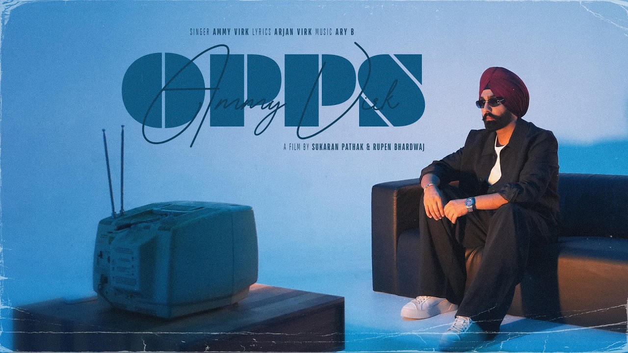 Opps (Official Video) Ammy Virk | Arjan Virk | Ary B | New Punjabi Songs 2026