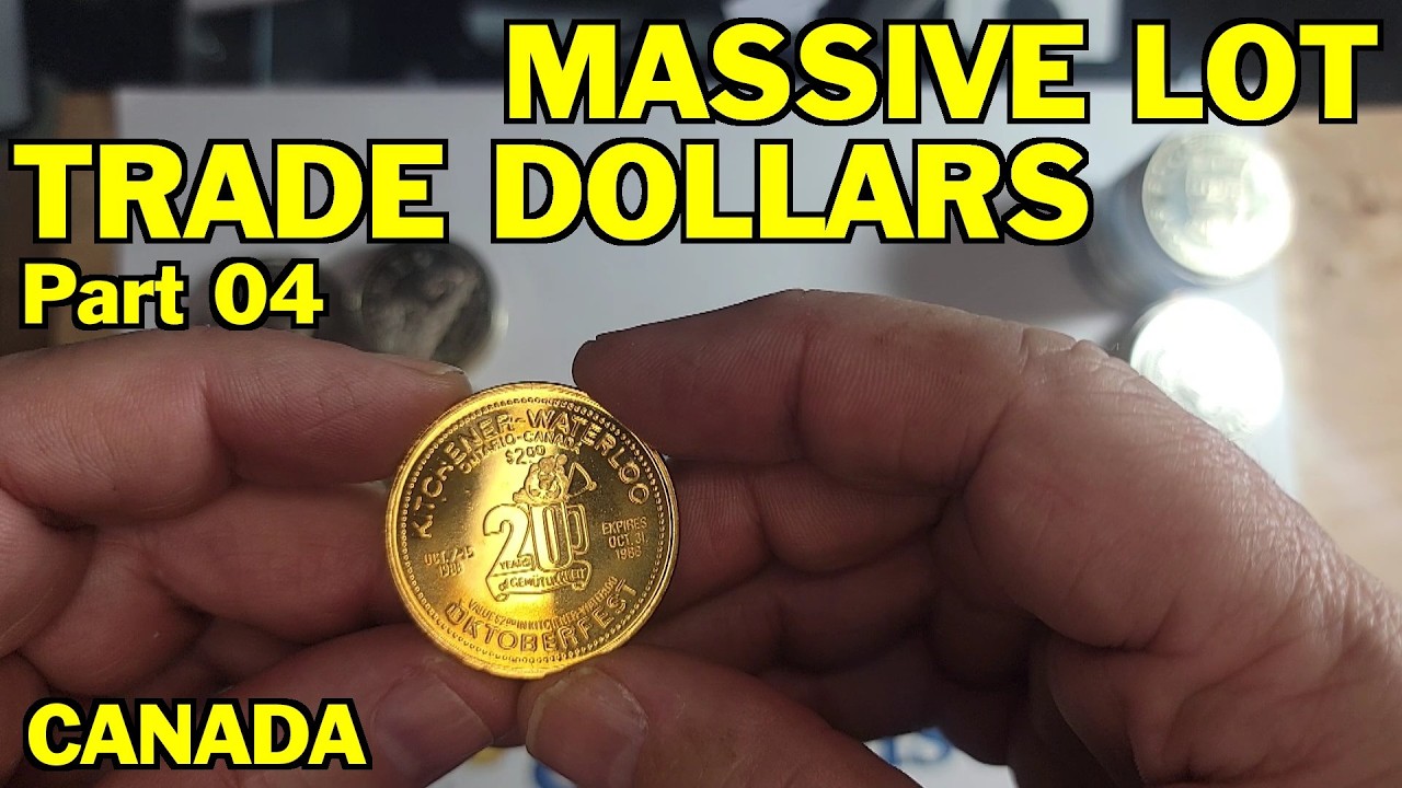 Part 04 of Massive Lot Of Trade Dollars From Canada