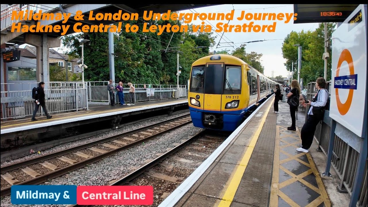 Mildmay & London Underground Journey: Hackney Central to Leyton via Stratford 