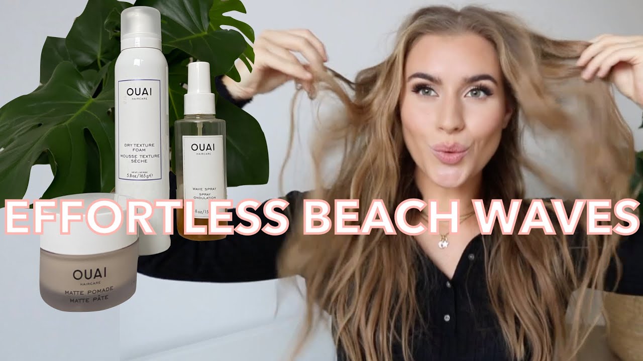 EFFORTLESS BEACH WAVES | OUAI Products | Hannah Borrestad