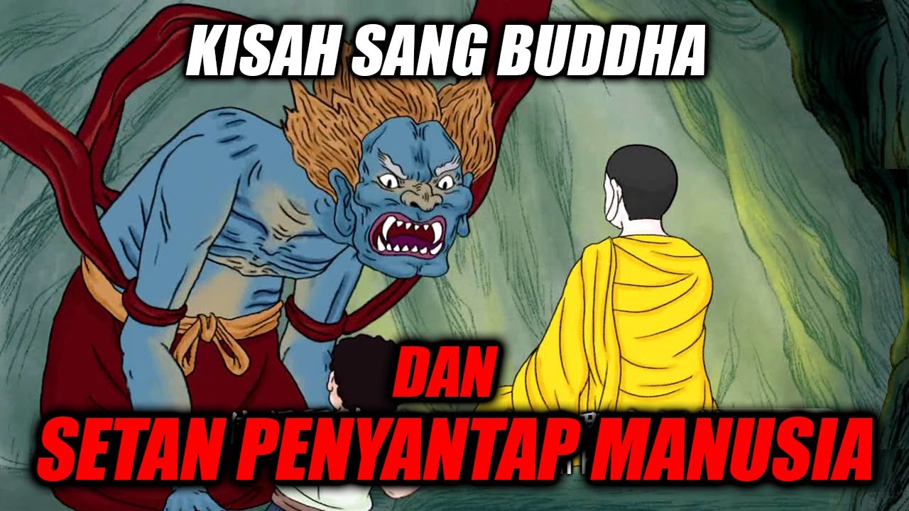 KEKUATAN PIKIRAN SANGATLAH MENAKUTKAN‼️KISAH SANG BUDDHA DENGAN SETAN PENYANTAP MANUSIA❗