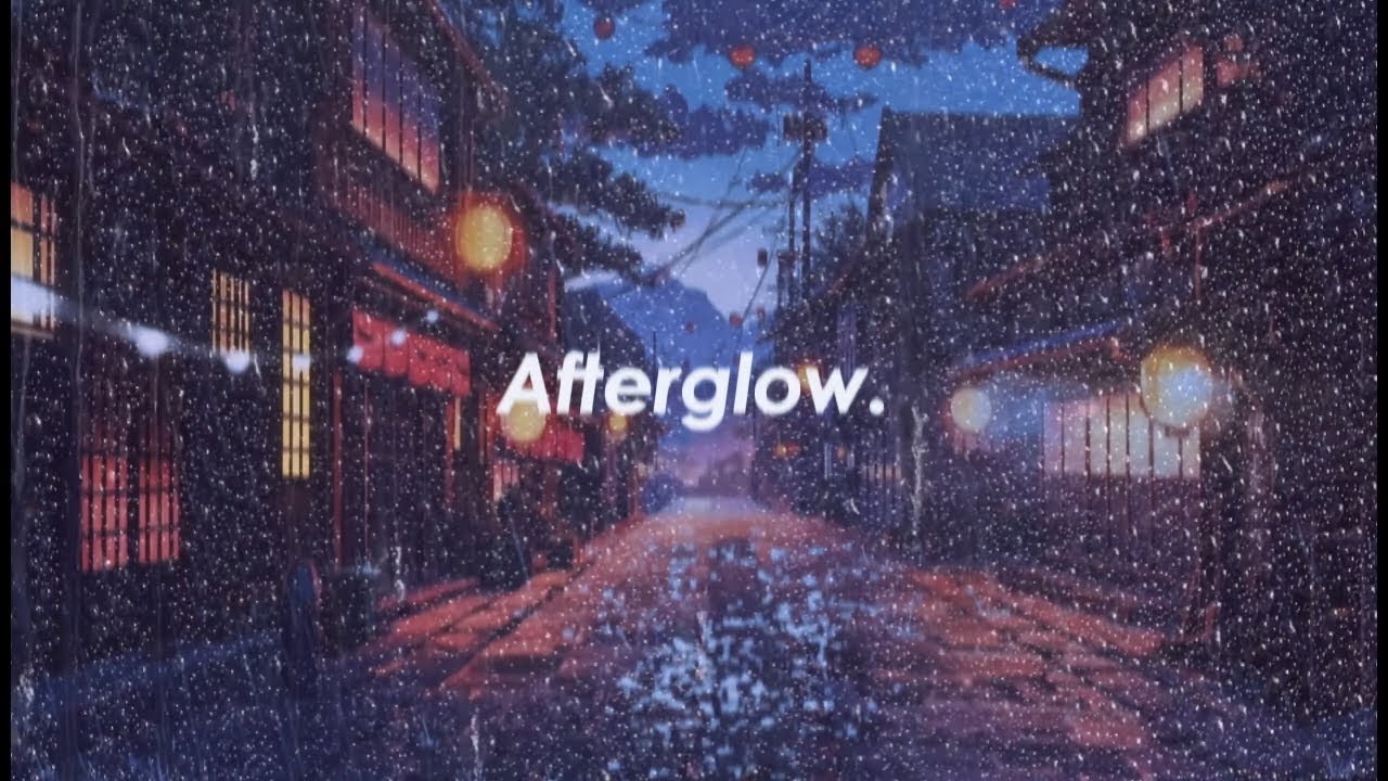 Afterglow | Rainy Lofi Vibes