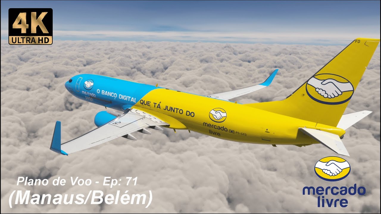 4K MSFS: Plano de Voo-Ep:71 BOEING 737-800BCF Mercado Livre, Manaus/Belém.