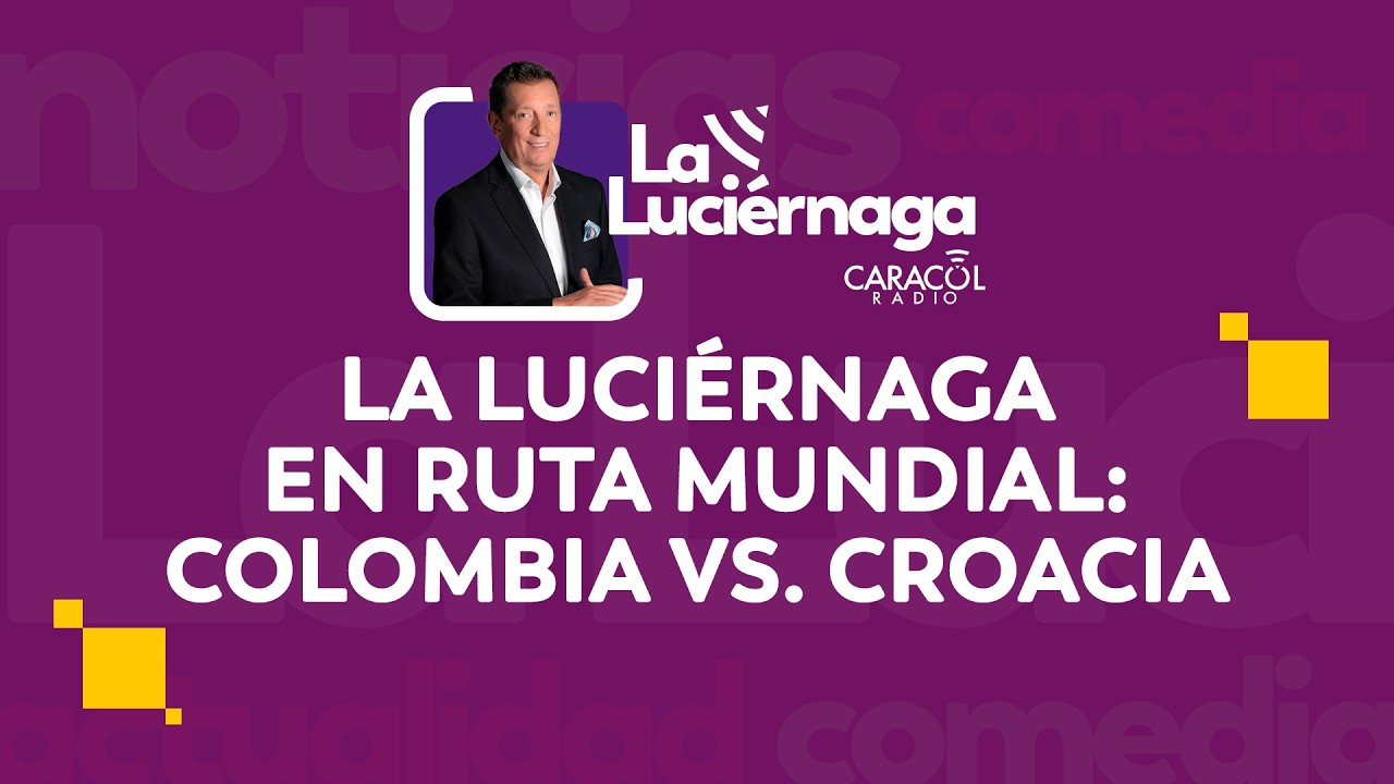 EN VIVO | La Luci&eacute;rnaga en Ruta Mundial este 25 de marzo: Colombia vs. Croacia
