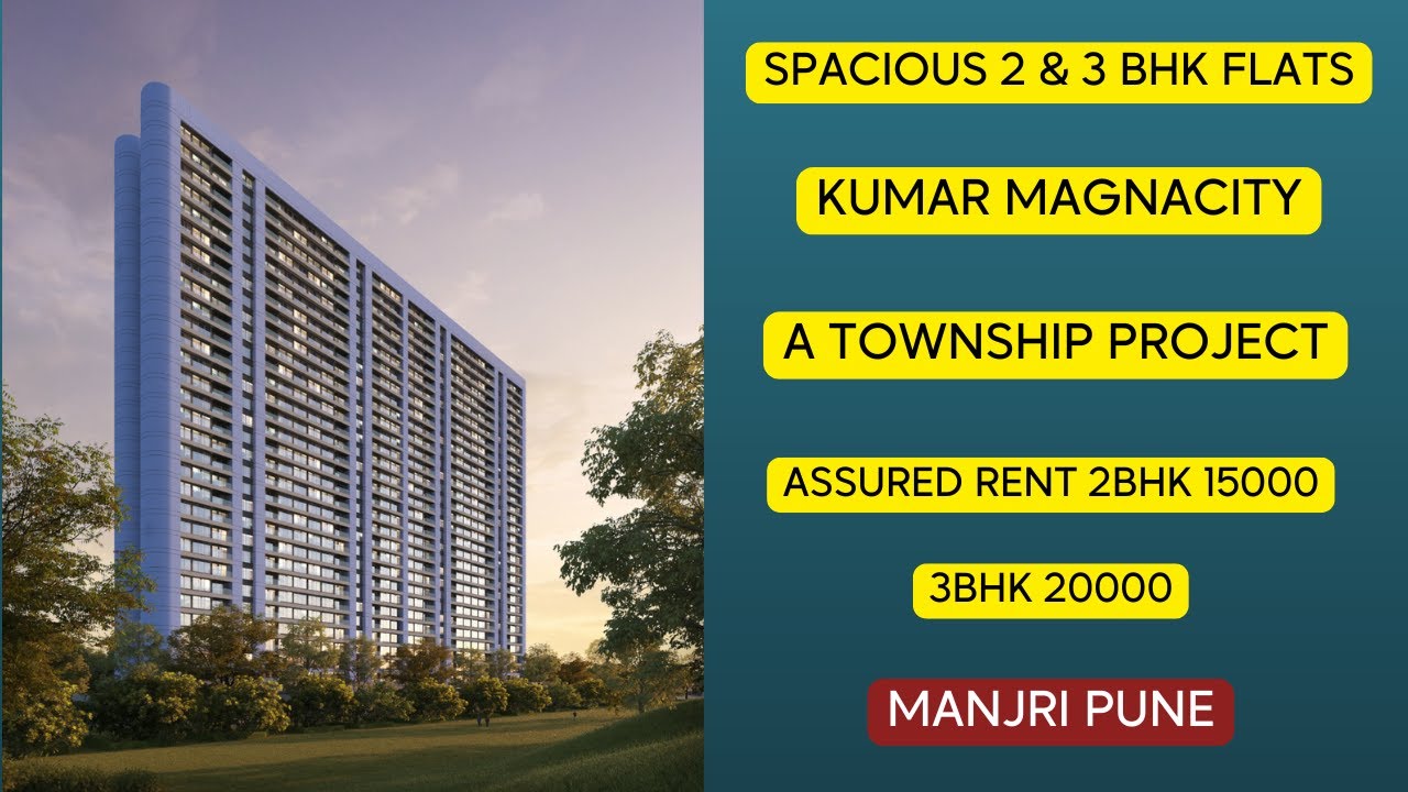 Kumar Magnacity Manjri Pune A Township Project, 2 & 3 BHK Flats.