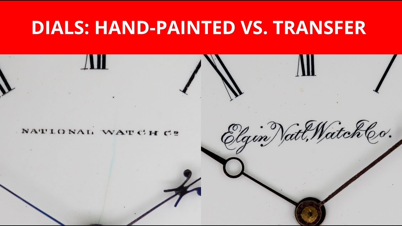 Elgin Pocket Watch Dials: Hand-Painted vs. Transfer Process