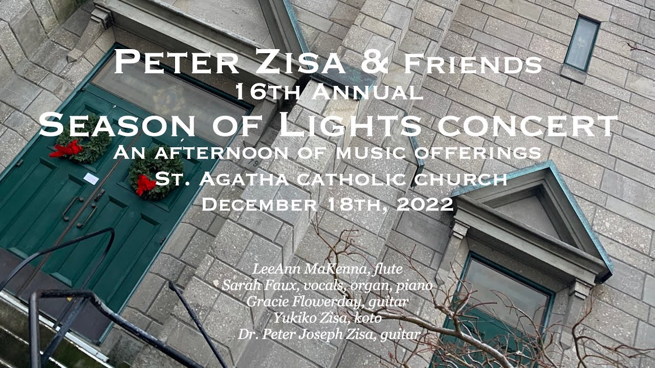 Peter Zisa & Friends: Season of Lights 2022 @ St  Agatha Church, performance clips.