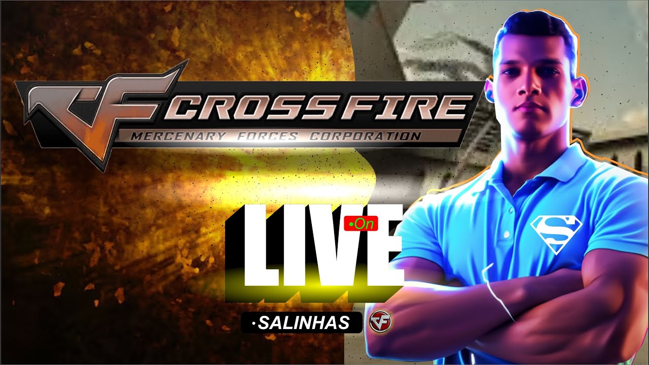 CROSS FIRE SALINHA - LIVE ON!