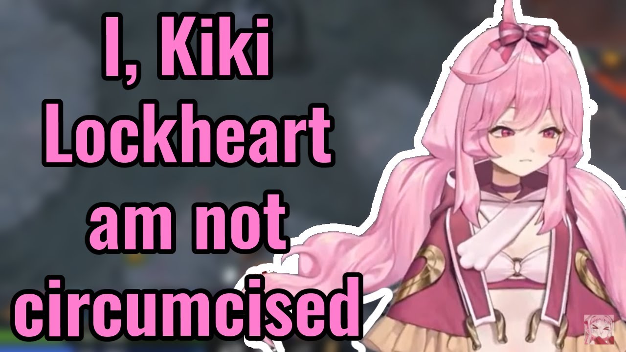 I, Kiki Lockheart am not circumcised