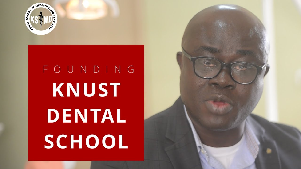 Founding story of the KNUST Dental School