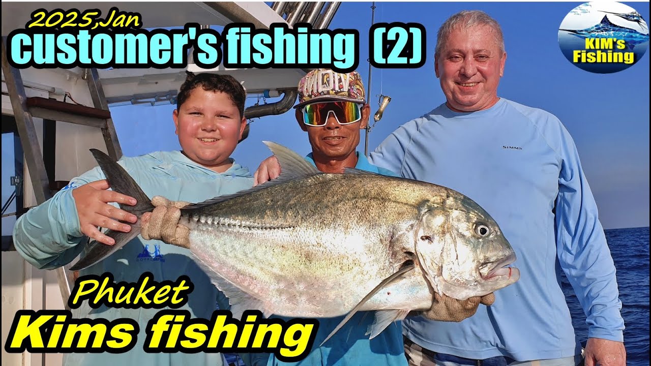 Phuket Fishing charter - Kims fishing (customer trip-2) 2025.Jan 푸켓킴스피싱