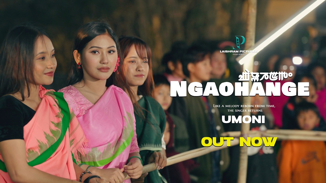 Ngaohange - Full MV Release | Umoni | Silheiba & Ithoi | Tony Aheibam |Binoranjan | Dharmen Laishram