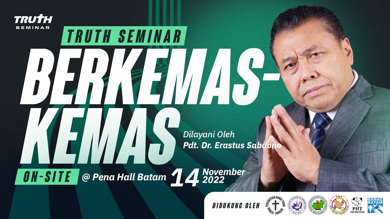 BERKEMAS-KEMAS | Seminar | Pdt. Dr. Erastus Sabdono | 14 November 2022 | 18.00 WIB